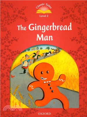 Classic Tales 2/e 2: The Gingerbread Man