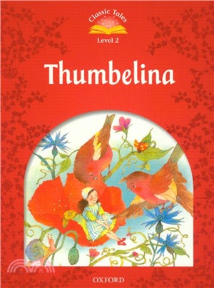 Classic Tales 2/e 2: Thumbelina