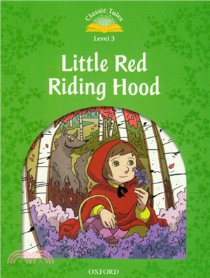 Classic Tales 2/e 3: Little Red Riding Hood