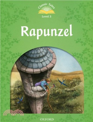 Classic Tales 2/e 3: Rapunzel