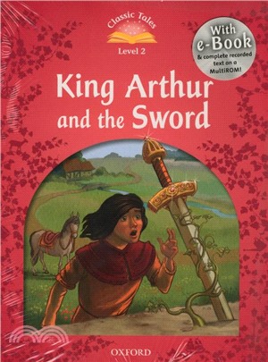 Classic Tales 2/e Pack 2: King Arthur and the Sword (w/e-Book & Audio)