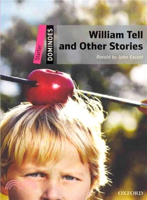 William Tell and Other Stories ― Starter Level: 250-word Vocabulary