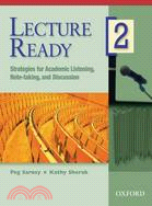 Lecture Ready 2: Strategies For Academic Listening Note-taking, And Discussion