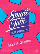 Small talk :more jazz chants...