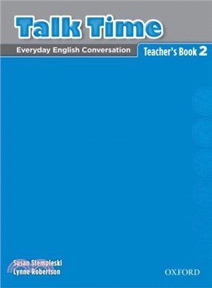Talk Time ― Everyday English Conversation Teacher's Book 2