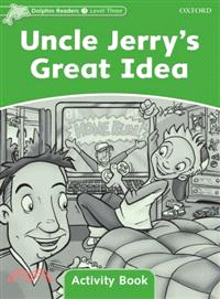 Uncle Jerry's Great Idea ― Level 3: 525-word Vocabulary