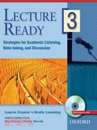 Lecture Ready 3: Strategies for Academic Listening, Note-taking, and Discussion