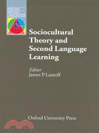 Sociocultural theory and second language learning /