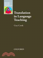 Translation in Language Teaching: An Argument for Reassessment