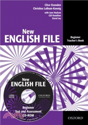 New English File: Beginner: Teacher's Book with Test and Assessment CD-ROM：Six-level general English course for adults