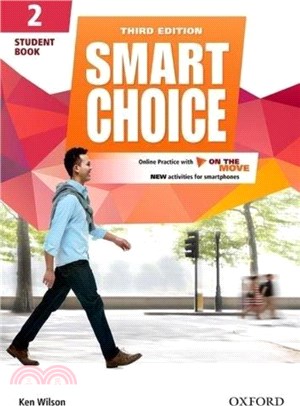 Smart Choice 3/e Student Book 2 (w/Online Practice & On the Move) (密碼銀漆一經刮開，恕不退換)