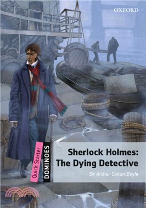 Dominoes N/e Pack Quick Starter: Sherlockholmes: The Dying Detective (w/Audio Download Access Code)