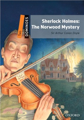 Dominoes Pack N/e 2: Sherlock Holmes: The Norwood Mystery (w/Audio Download Access Code)