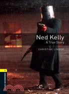Ned Kelly :A true story /