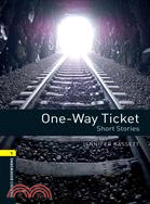 One-way ticket :Short stories /