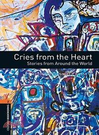 Cries from the heart :Stories from around the world /