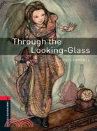 Through the Looking-Glass: And What Alice Found There