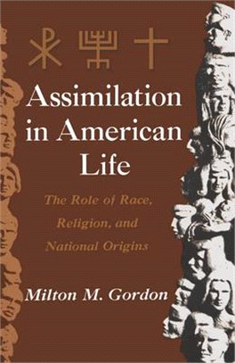 Assimilation in American Life ─ The Role of Race, Religion, and National Origins