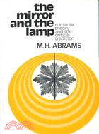 The Mirror and the Lamp ─ Romantic Theory and the Critical Tradition