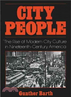 City People ― The Rise of Modern City Culture in Nineteenth Century America