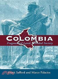 Colombia ─ Fragmented Land, Divided Society