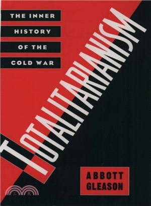 Totalitarianism ─ The Inner History of the Cold War