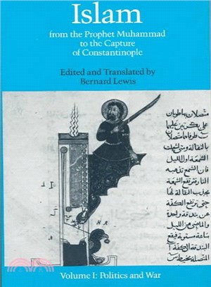 Islam from the Prophet Muhammad to the Capture of Constantinople ─ Politics and War