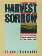 The Harvest of Sorrow ─ Soviet Collectivization and the Terror-Famine