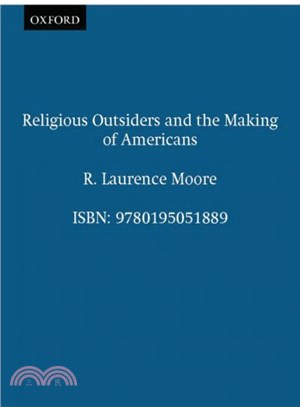 Religious Outsiders and the Making of Americans