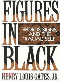 Figures in Black—Words, Signs and the "Racial" Self