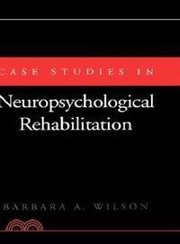 Case Studies in Neuropsychological Rehabilitation