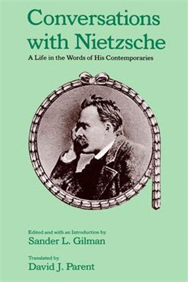Conversations With Nietzsche ― A Life in the Words of His Contemporaries
