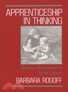 Apprenticeship in Thinking ─ Cognitive Development in Social Context