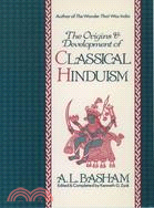 The Origins and Development of Classical Hinduism