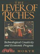 Lever of Riches ─ Technological Creativity and Economic Progress