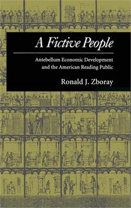 A Fictive People — Antebellum Economic Development and the American Reading Public