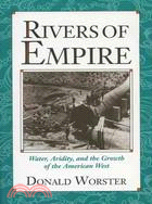Rivers of Empire ─ Water, Aridity, and the Growth of the American West