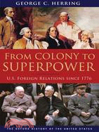 From Colony to Superpower ─ U.S. Foreign Relations Since 1776
