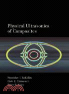 Physical Ultrasonics of Composites