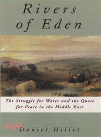 The Rivers of Eden ― The Struggle for Water and the Quest for Peace in the Middle East