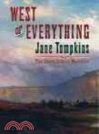 West of Everything: The Inner Life of Westerns