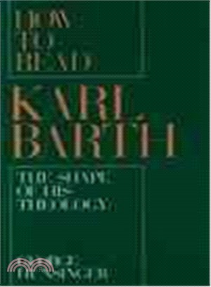 How to Read Karl Barth ― The Shape of His Theology
