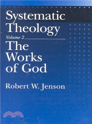 Systematic Theology ― The Works of God