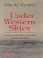 Under Western Skies ─ Nature and History in the American West