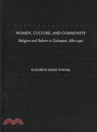 Women, Culture, and Community ― Religion and Reform in Galveston, 1880-1920