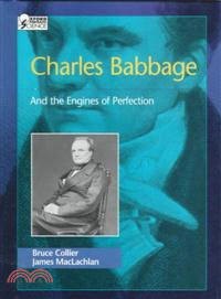 Charles Babbage—And the Engines of Perfection
