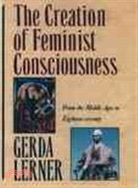 The Creation of Feminist Consciousness ─ From the Middle Ages to Eighteen-Seventy