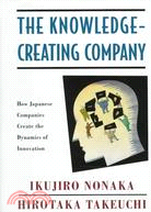 The Knowledge-Creating Company ─ How Japanese Companies Create the Dynamics of Innovation
