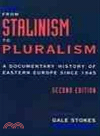 From Stalinism to Pluralism ─ A Documentary History of Eastern Europe Since 1945