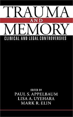 Trauma and Memory ― Clinical and Legal Controversies